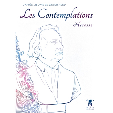 LES CONTEMPLATIONS - D'après l'Œuvre de Victor Hugo