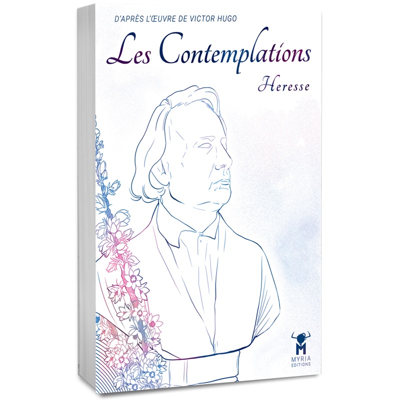 LES CONTEMPLATIONS - D'après l'Œuvre de Victor Hugo