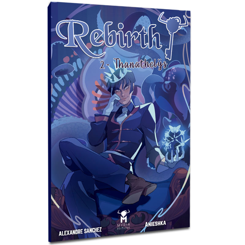 REBIRTH! - Tome 2 - Thanathelÿs - Actuellement disponnible
